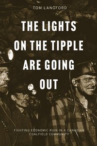 bokomslag Lights on the Tipple Are Going Out