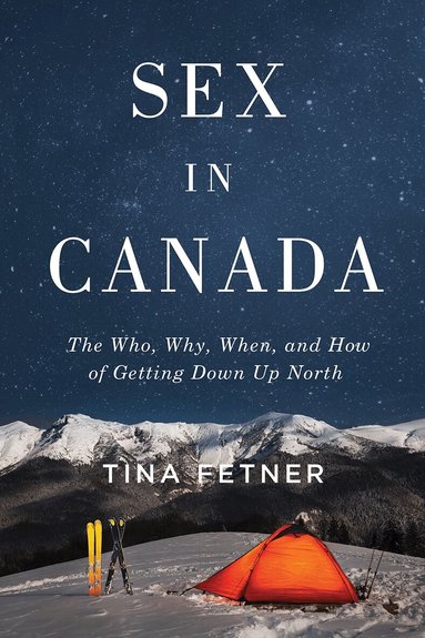 Tina Fetner - Sex in Canada, Inbunden
