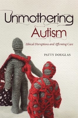 Unmothering Autism 1
