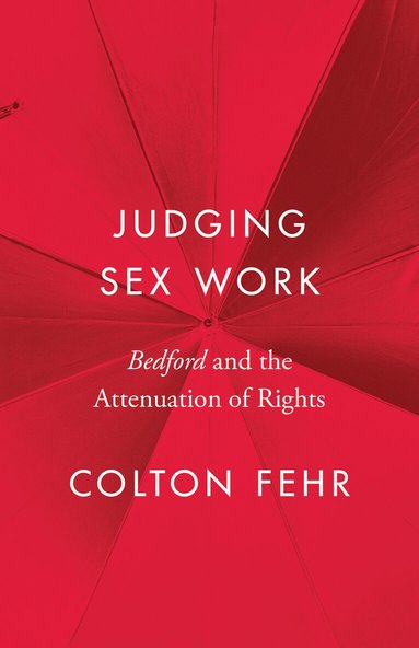 Colton Fehr - Judging Sex Work, Inbunden