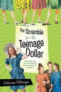 bokomslag Scramble for the Teenage Dollar