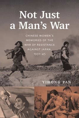 Yihong Pan - Not Just a Man's War, Häftad