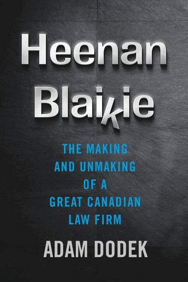 Adam Dodek - Heenan Blaikie, Inbunden