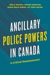 bokomslag Ancillary Police Powers in Canada