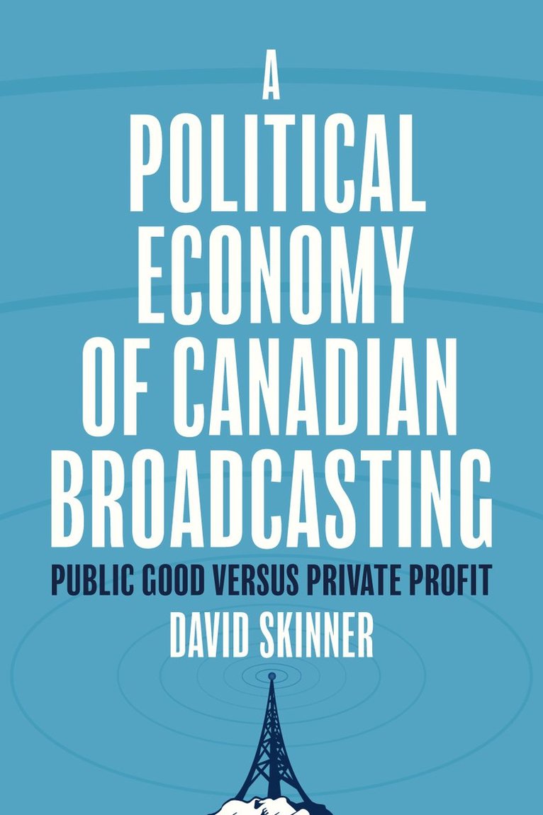 Political Economy of Canadian Broadcasting 1
