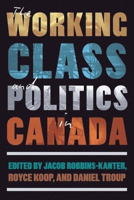 The Working Class and Politics in Canada 1