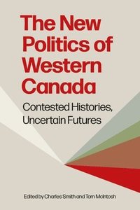 bokomslag The New Politics of Western Canada