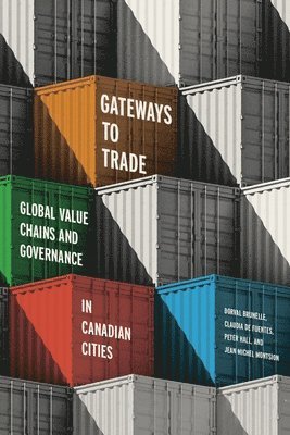 Dorval Brunelle, Claudia de Fuentes, Peter Hall, Jean Michel Montsion, Claudia de Fuentes - Gateways to Trade, Inbunden