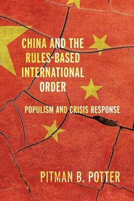 China and the Rules-Based International Order: Globalized Populism and Crisis Response