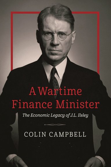 Colin Campbell - Wartime Finance Minister, Inbunden