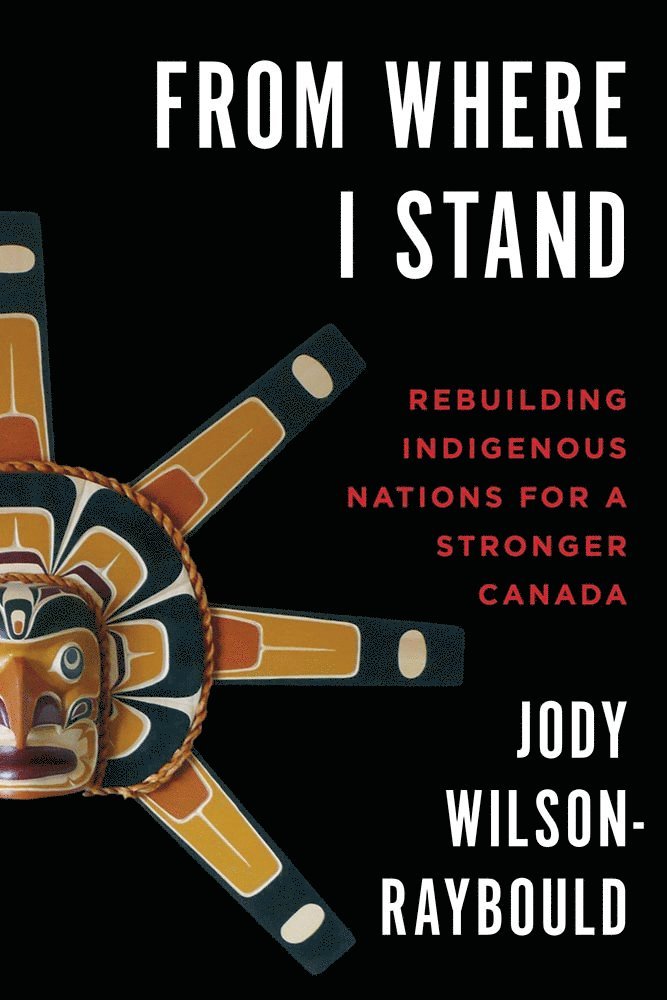 Jody Wilson-Raybould - From Where I Stand, Häftad