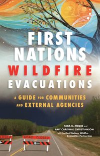 bokomslag First Nations Wildfire Evacuations