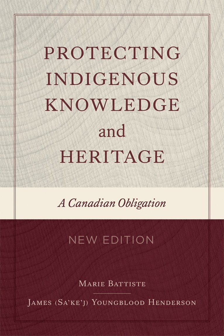 Marie Battiste, James Sa'ke'j Youngblood Henderson - Protecting Indigenous Knowledge and Heritage, Inbunden