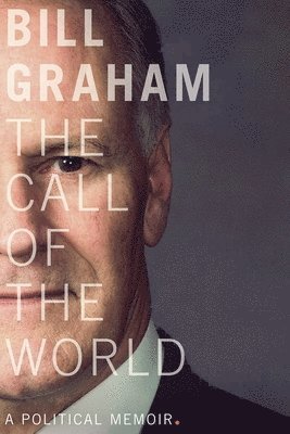 Bill Graham - Call of the World, Inbunden