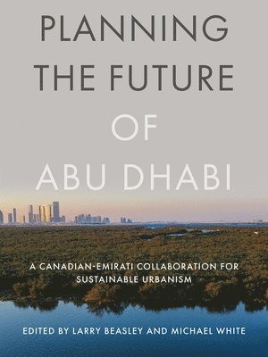 Planning the Future of Abu Dhabi