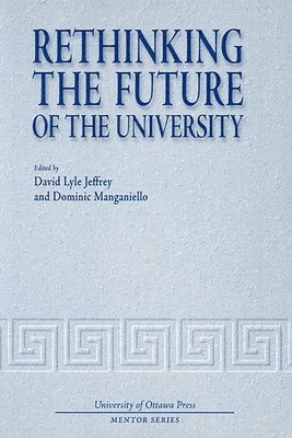Rethinking the Future of the University 1