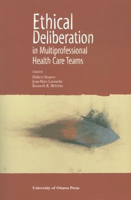 Ethical Deliberation in Multiprofessional Health Care Teams 1