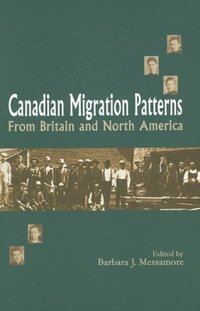 bokomslag Canadian Migration Patterns from Britain and North America
