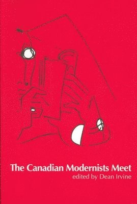 Dean Irvine - Canadian Modernists Meet, Häftad