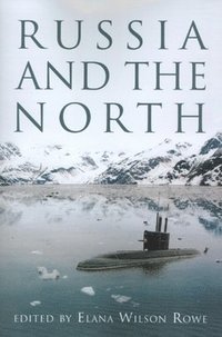 bokomslag Russia and the North