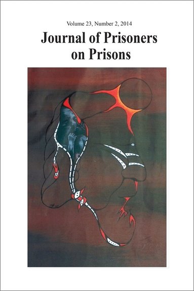 Justin Piche, Sarah Fiander, Ashley Chen - Journal of Prisoners on Prisons V23 #2, Häftad