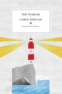bokomslag The Worlds of Carol Shields