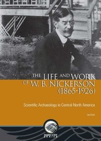 bokomslag The Life and Work of W. B. Nickerson (1865-1926)