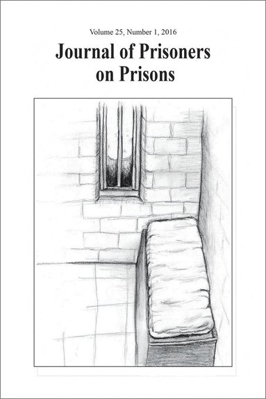 Justin Piche, Kevin Walby - Journal of Prisoners on Prisons, V25 # 1, Häftad