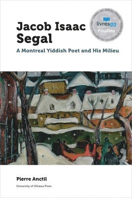 Pierre Anctil - Jacob Isaac Segal, Häftad