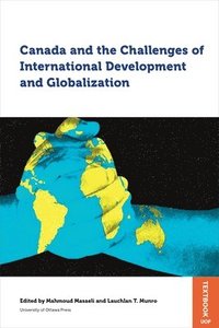 bokomslag Canada and the Challenges of International Development and Globalization