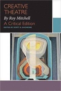 bokomslag Creative Theatre, by Roy Mitchell