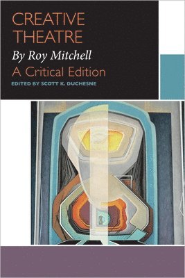 Creative Theatre, by Roy Mitchell 1