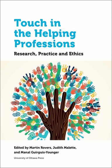 Martin Rovers, Judith Malette, Manal Guirguis-Younger - Touch in the Helping Professions, Häftad