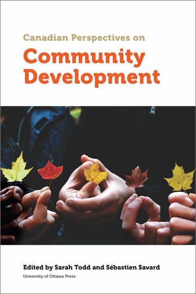 Tbd, Sarah Todd, Sébastien Savard - Canadian Perspectives on Community Development, Häftad