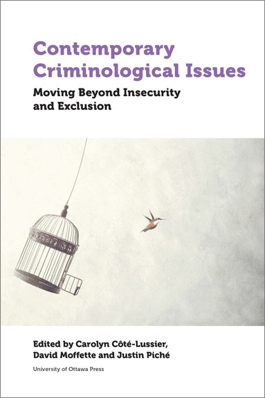 Carolyn Côté-Lussier, David Moffette, Justin Piche - Contemporary Criminological Issues, Häftad