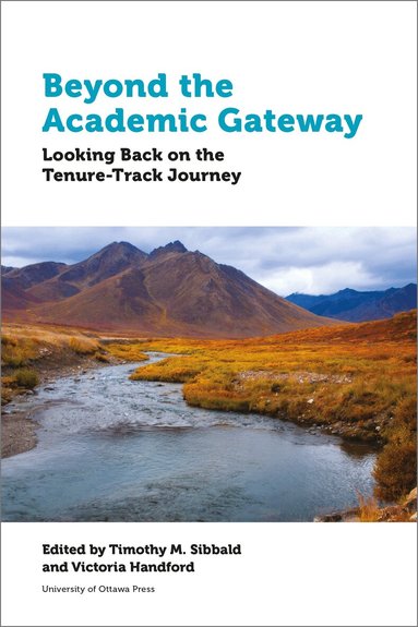 Timothy Sibbald, Victoria Handford - Beyond the Academic Gateway, Inbunden