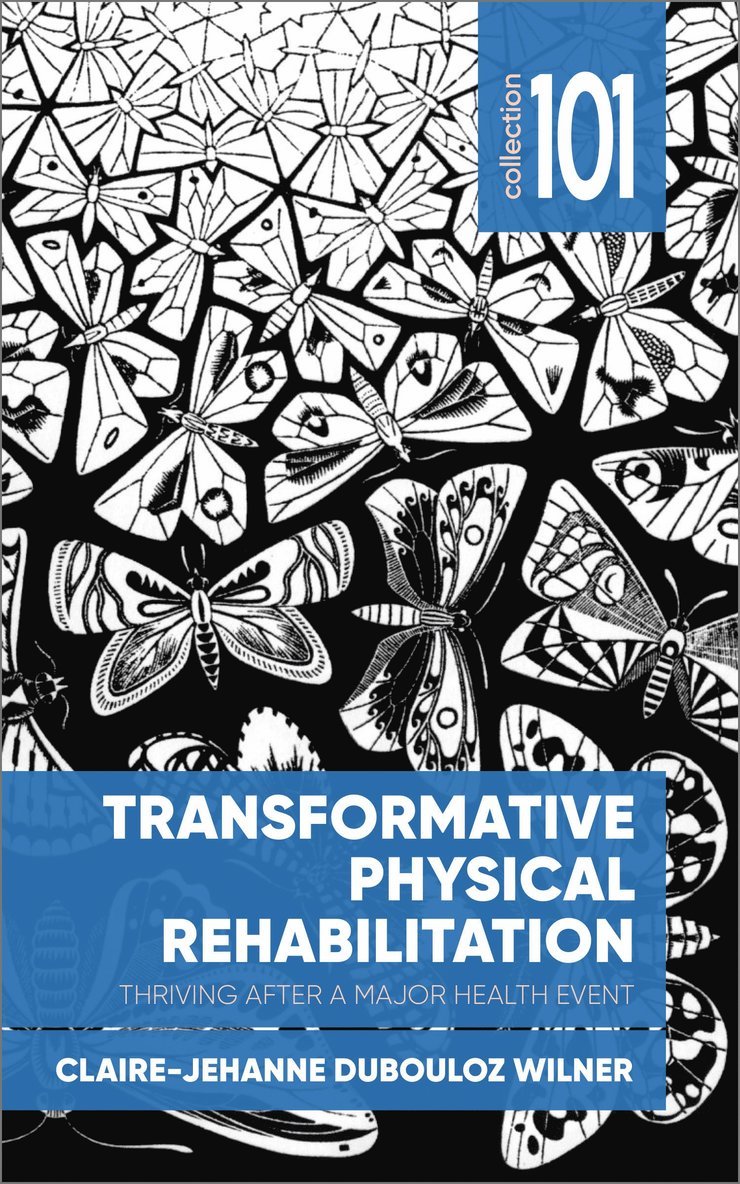 Claire-Jehanne Dubouloz Wilner, Claire-Jehanne Dubouloz - Transformative Physical Rehabilitation, Häftad