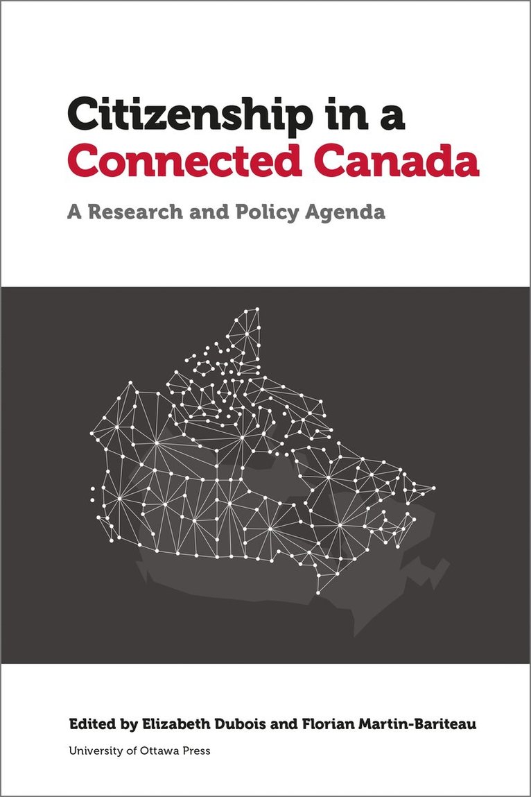 Elizabeth Dubois, Elizabeth Dubois, Florian Martin-Bariteau, Elizabeth DuBois - Citizenship in a Connected Canada, Inbunden