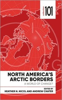 bokomslag North America's Arctic Borders