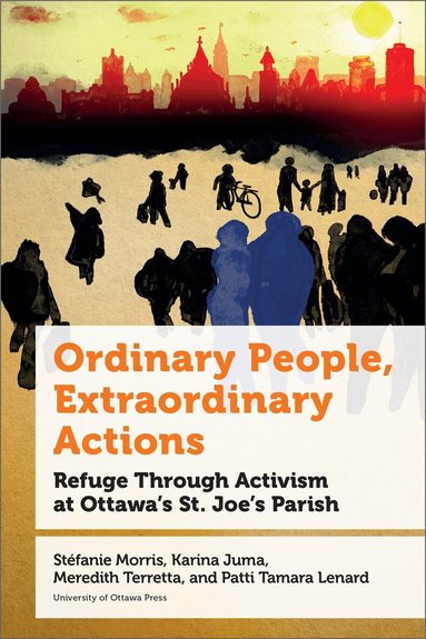 Stéfanie Morris, Karina Juma, Meredith Terretta, Patti Tamara Lenard - Ordinary People, Extraordinary Actions, Häftad