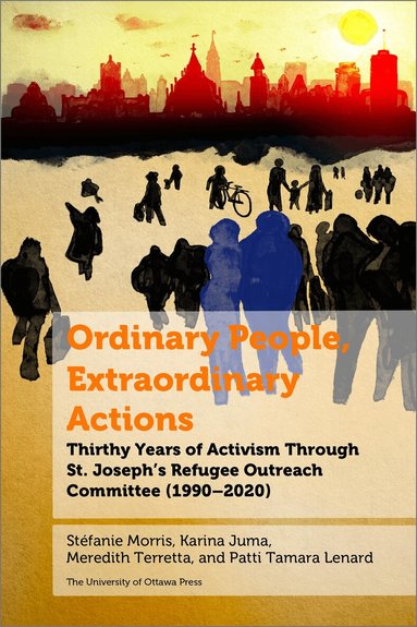 Stéfanie Morris, Karina Juma, Meredith Terretta, Patti Tamara Lenard - Ordinary People, Extraordinary Actions, Inbunden