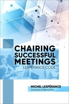 Michel, Lespérance, Michel Lespérance, Michel Lesperance - Chairing Successful Meetings, Häftad