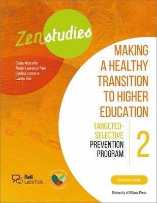 Zenstudies 2: Making a Healthy Transition to Higher Education  Facilitators Guide 1