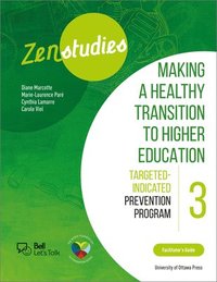 bokomslag Zenstudies 3: Making a Healthy Transition to Higher Education  Facilitators Guide