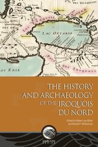 bokomslag History and Archaeology of the Iroquois du Nord
