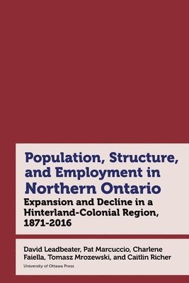 Northern Ontario in Historical Statistics, 1871-2021 1