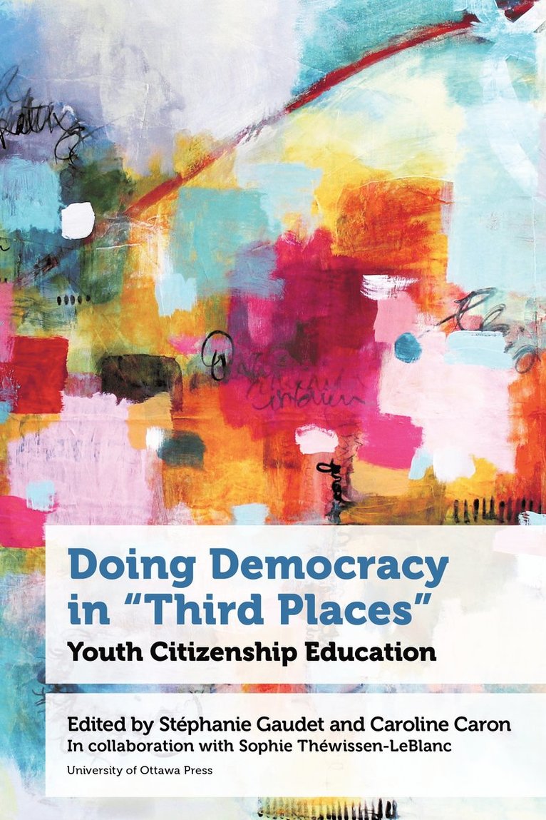 Stéphanie Gaudet, Stéphanie Gaudet, Caroline Caron, Stephanie Gaudet - Doing Democracy in "Third Places", Häftad