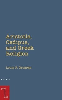 bokomslag Aristotle, Oedipus, and Greek Religion