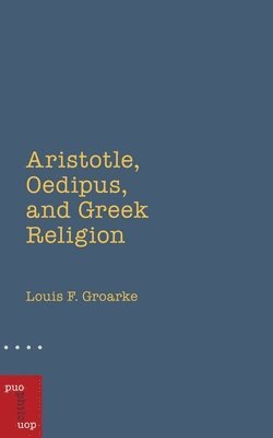 bokomslag Aristotle, Oedipus, and Greek Religion