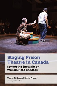 bokomslag Staging Prison Theatre in Canada